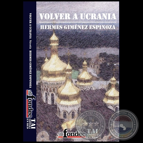 VOLVER A UCRANIA - Autor: HERMES GIMÉNEZ ESPINOZA - Año 2012